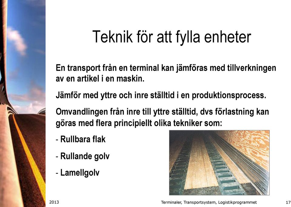 Jämför med yttre och inre ställtid i en produktionsprocess.