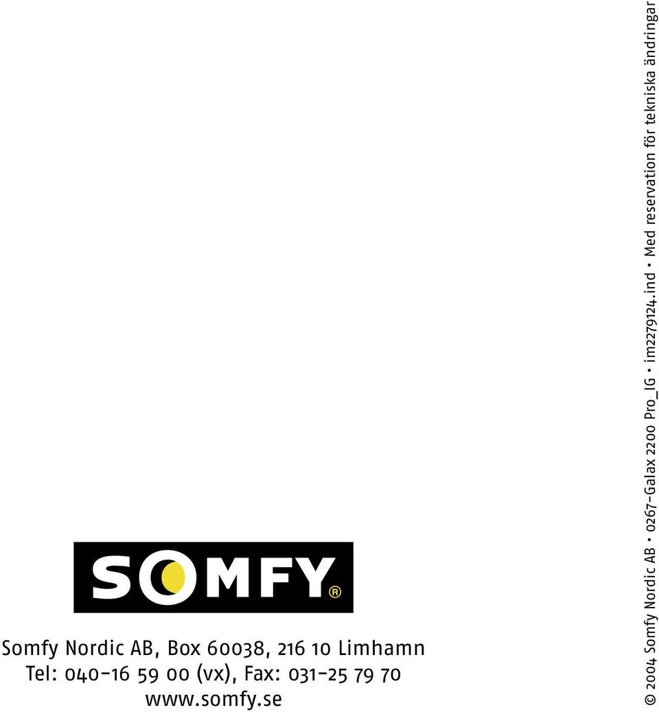 se 2004 Somfy Nordic AB 0267-Galax 2200 Pro_IG