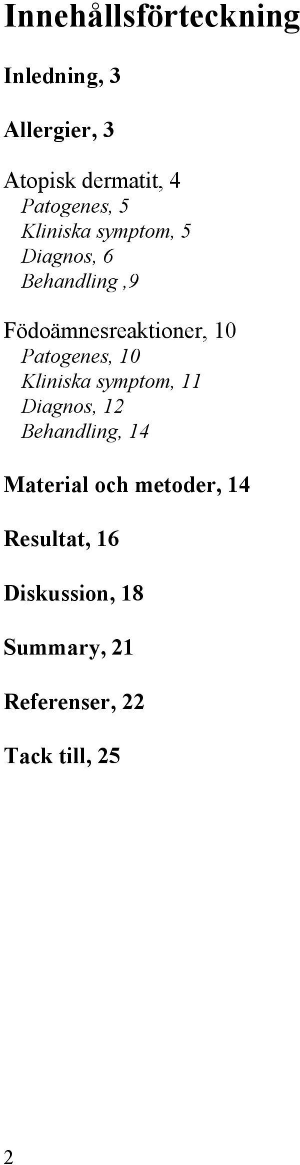 Födoämnesreaktioner, 10 Patogenes, 10 Kliniska symptom, 11 Diagnos, 12