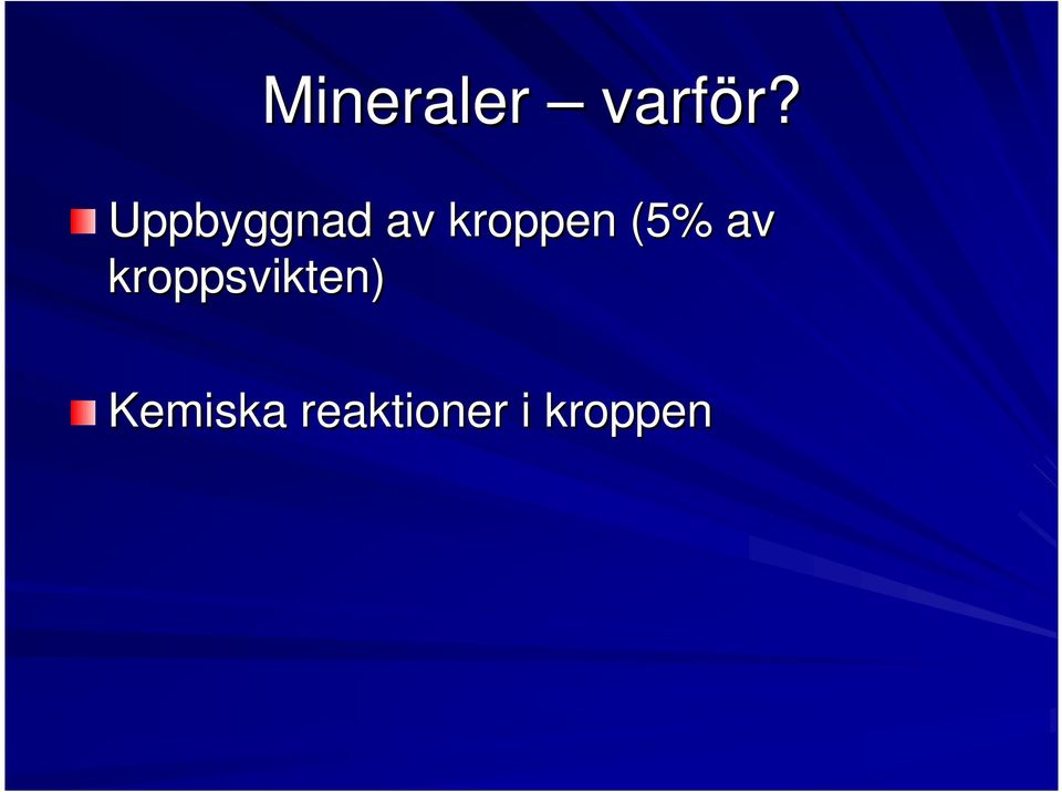 (5% av kroppsvikten)