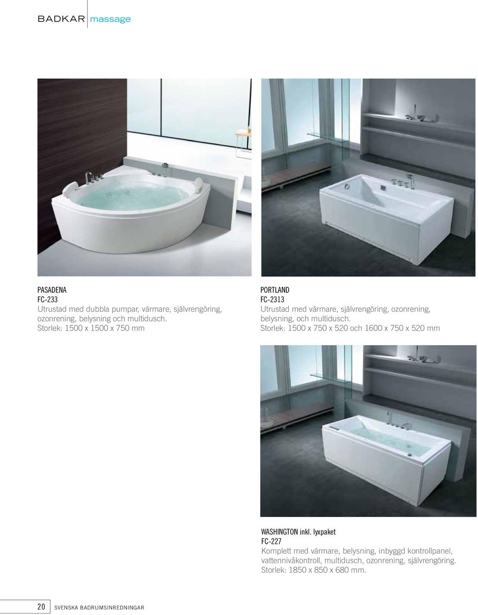 Storlek: 1500 x 750 x 520 och 1600 x 750 x 520 mm WASHINGTON inkl.