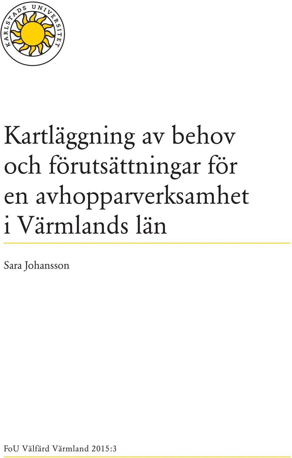 avhopparverksamhet i Värmlands
