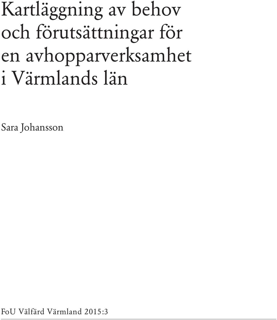 avhopparverksamhet i Värmlands