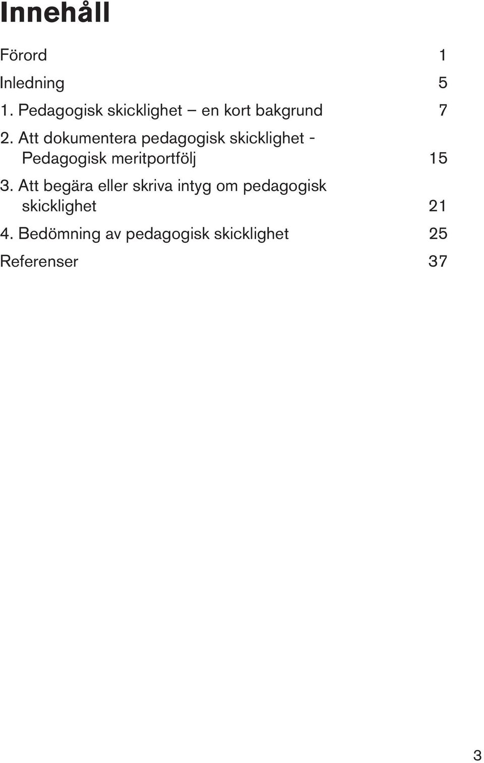 Att dokumentera pedagogisk skicklighet - Pedagogisk meritportfölj