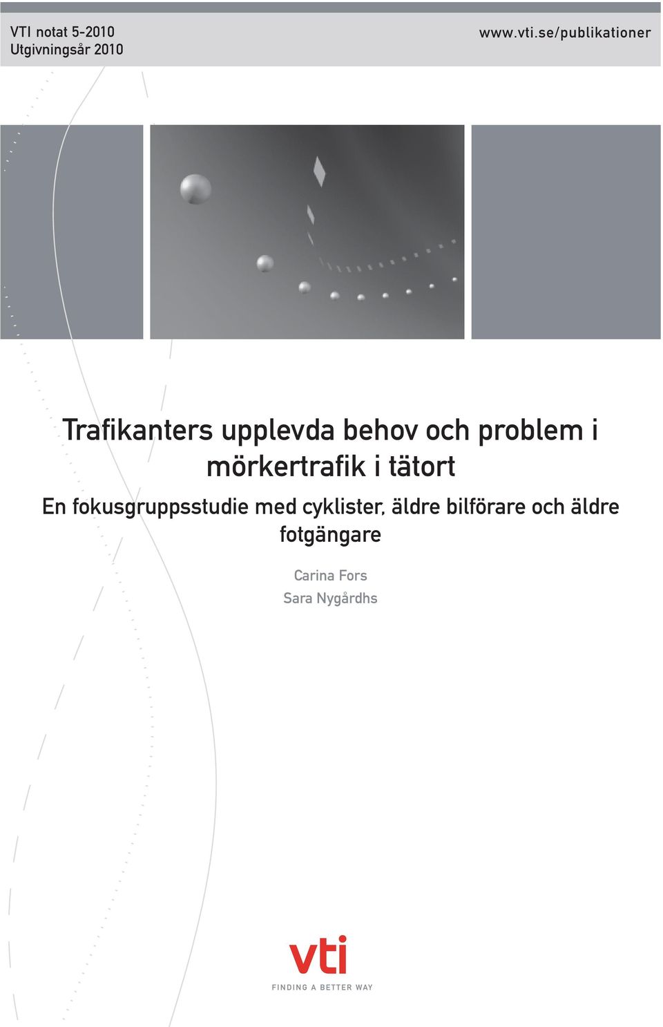 problem i mörkertrafik i tätort En fokusgruppsstudie