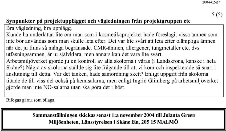 Det var lite svårt att leta efter olämpliga ämnen när det ju finns så många begränsade.