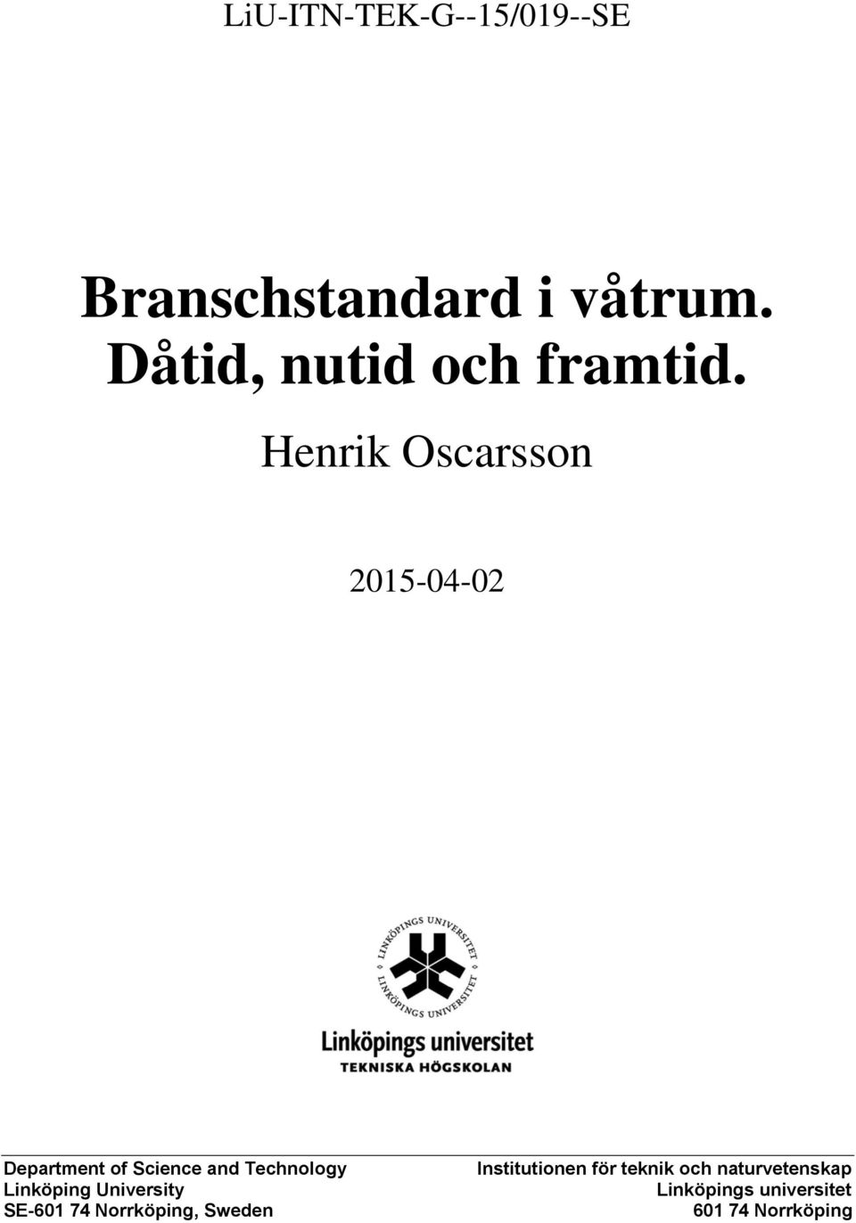 Henrik Oscarsson 2015-04-02 Department of Science and Technology