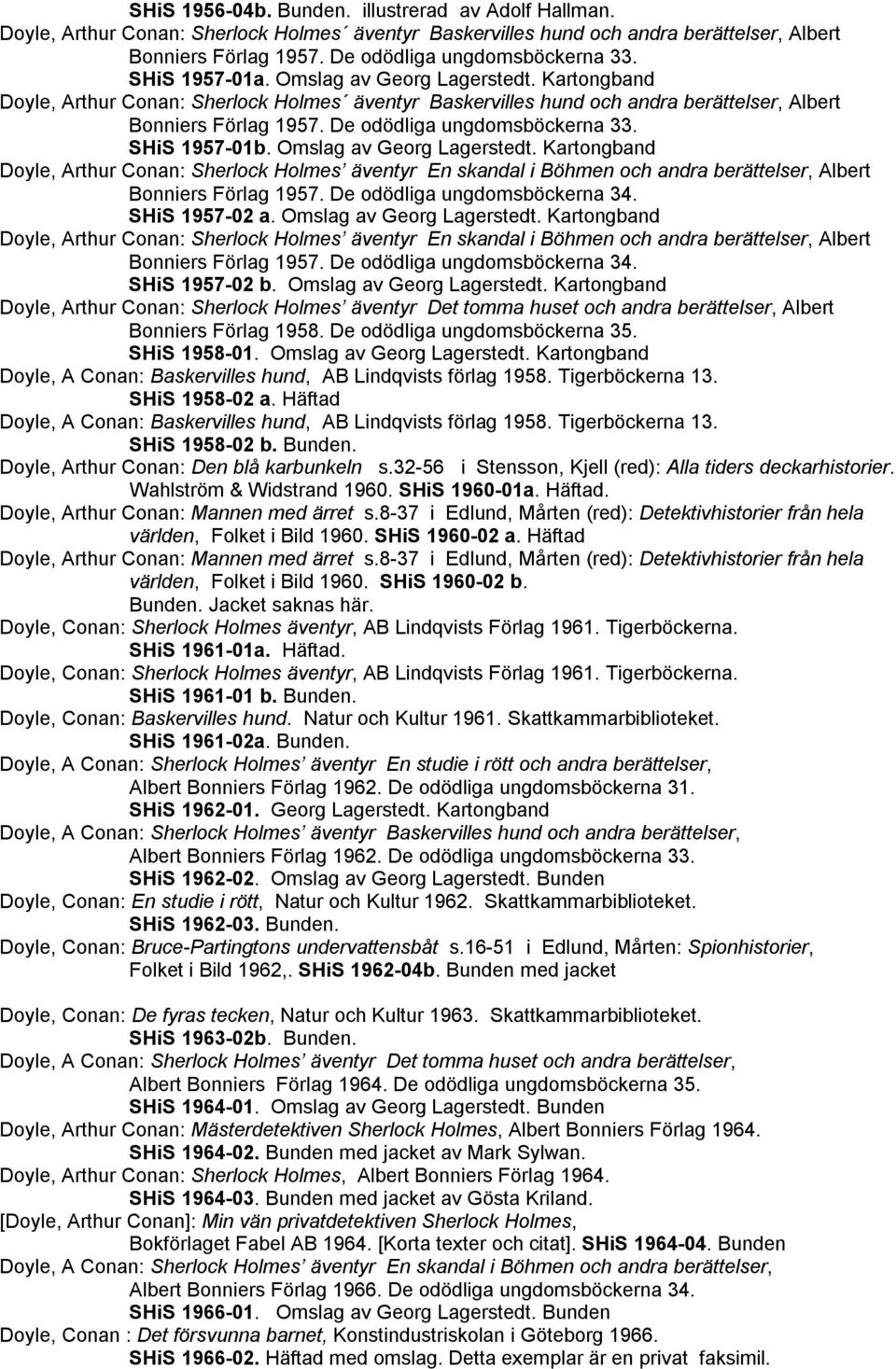 De odödliga ungdomsböckerna 33. SHiS 1957-01b. Omslag av Georg Lagerstedt.
