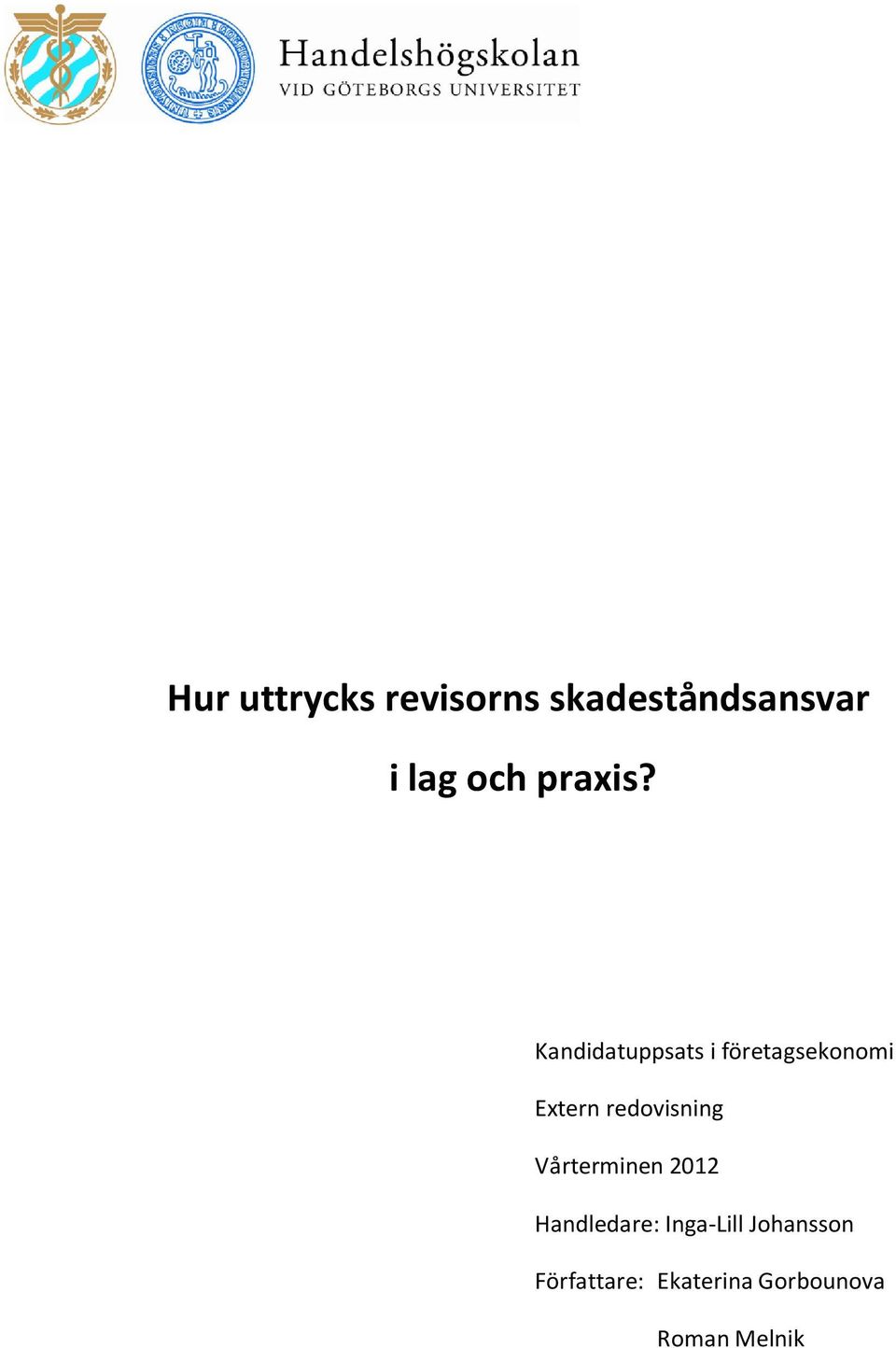 Kandidatuppsats i företagsekonomi Extern