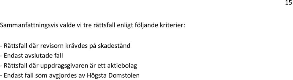 skadestånd - Endast avslutade fall - Rättsfall där