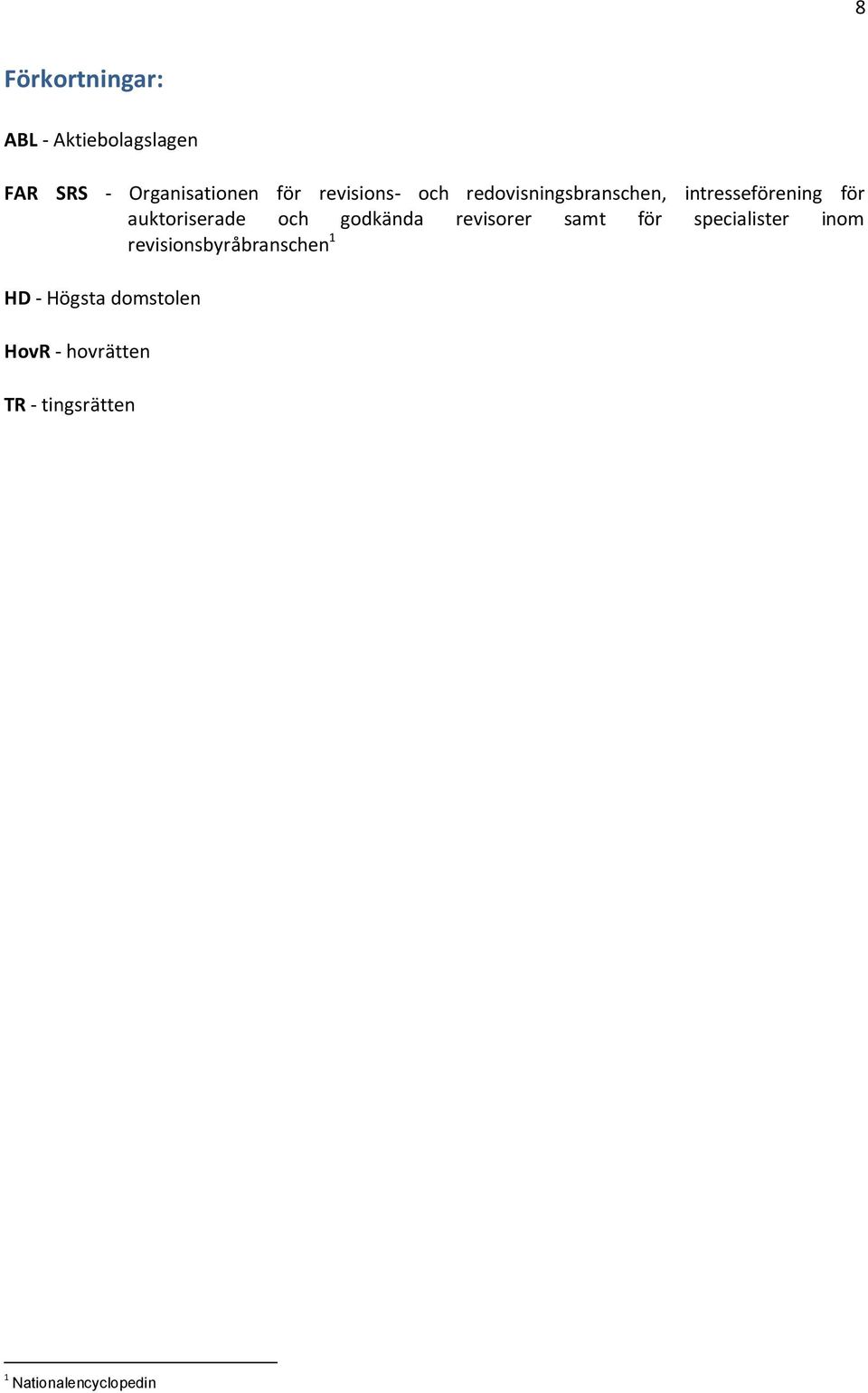 och godkända revisorer samt för specialister inom revisionsbyråbranschen