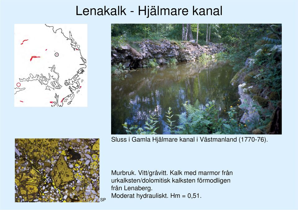 Bildytan motsvarar ca 5,3 x 4,0 mm. SP Fig. 3:131. Sluss i Gamla Hjälmare kanal i Västmanland (1770-76). Lock Old Canal Västmanland (1770 White/grey-white.