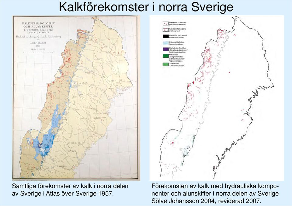 Förekomsten av kalk med hydrauliska komponenter och