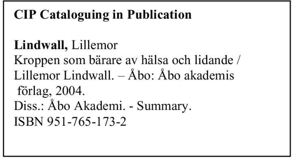 lidande / Lillemor Lindwall.