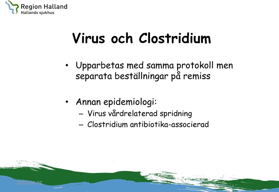 Annan epidemiologi: Virus vårdrelaterad