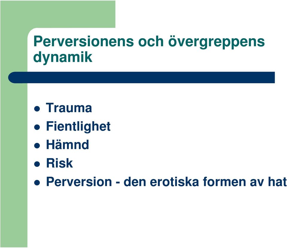 Trauma Fientlighet Hämnd