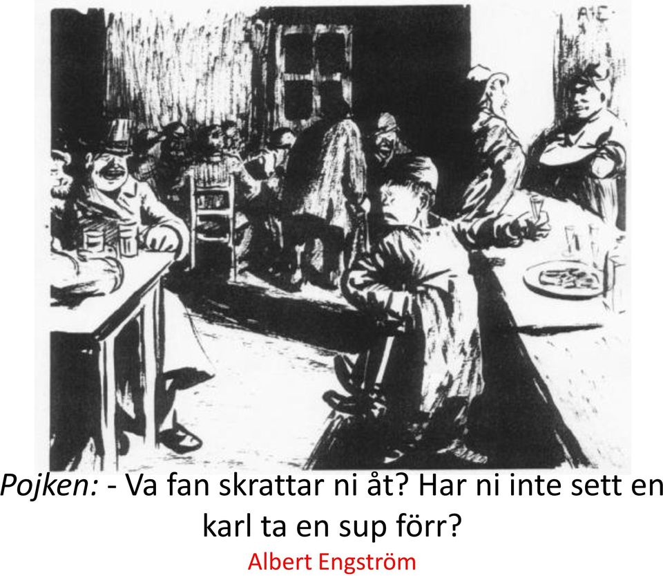 Har ni inte sett en