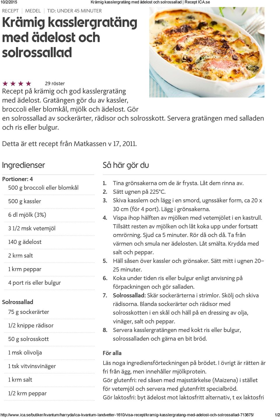 Detta är ett recept från Matkassen v 17, 2011.