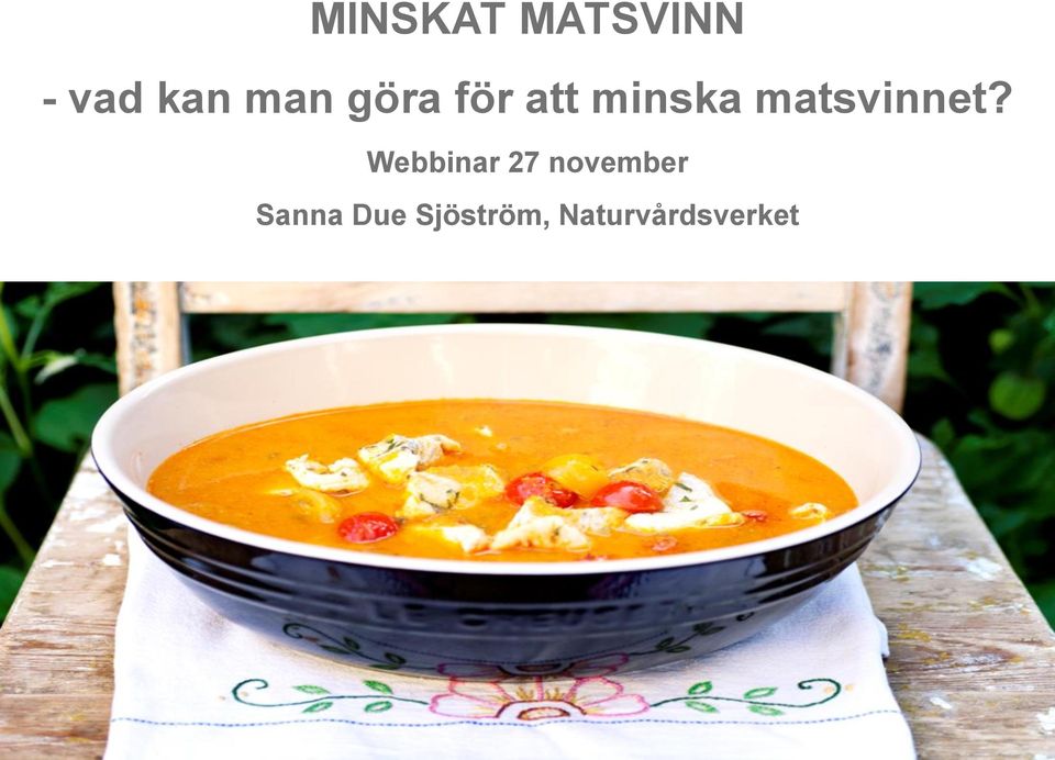 matsvinnet?