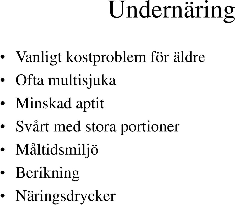 aptit Svårt med stora portioner