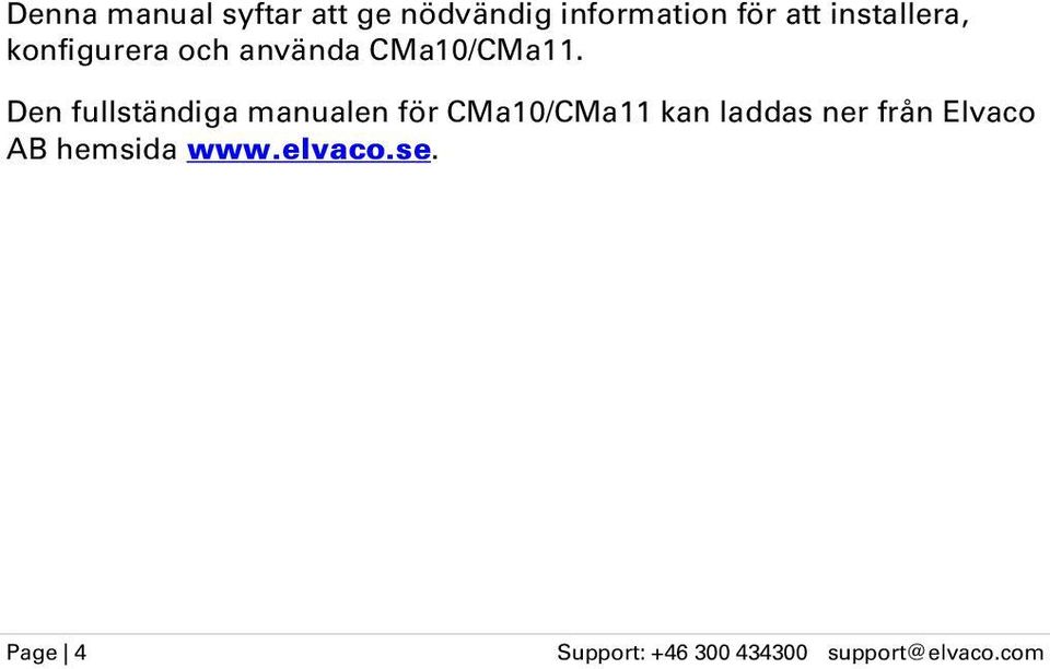 Den fullständiga manualen för CMa10/CMa11 kan laddas ner från