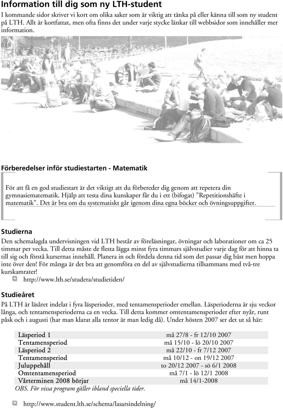 Förberedelser inför studiestarten - Matematik För att få en god studiestart är det viktigt att du förbereder dig genom att repetera din gymnasiematematik.