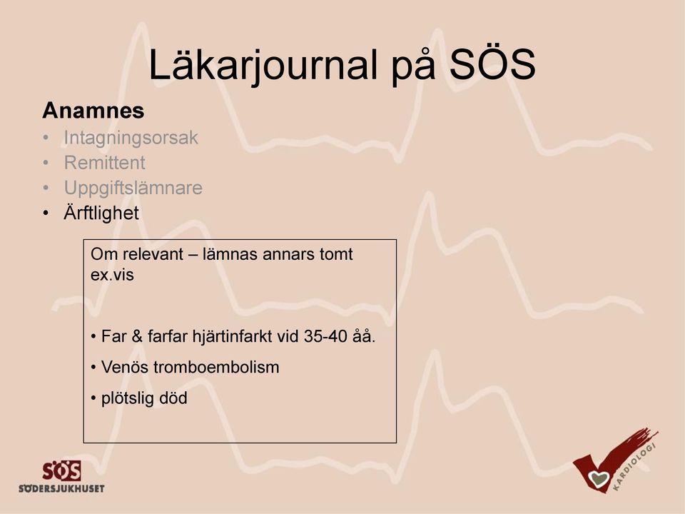 vis Far & farfar hjärtinfarkt