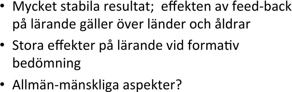 och åldrar Stora effekter på lärande vid