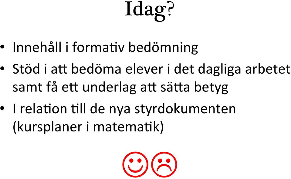 e@ underlag a@ sä@a betyg I rela0on 0ll de