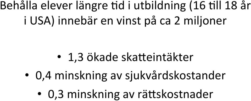 miljoner 1,3 ökade ska@eintäkter 0,4