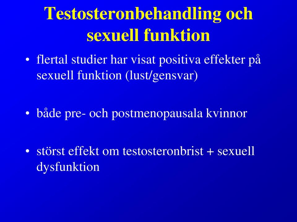 funktion (lust/gensvar) både pre- och postmenopausala