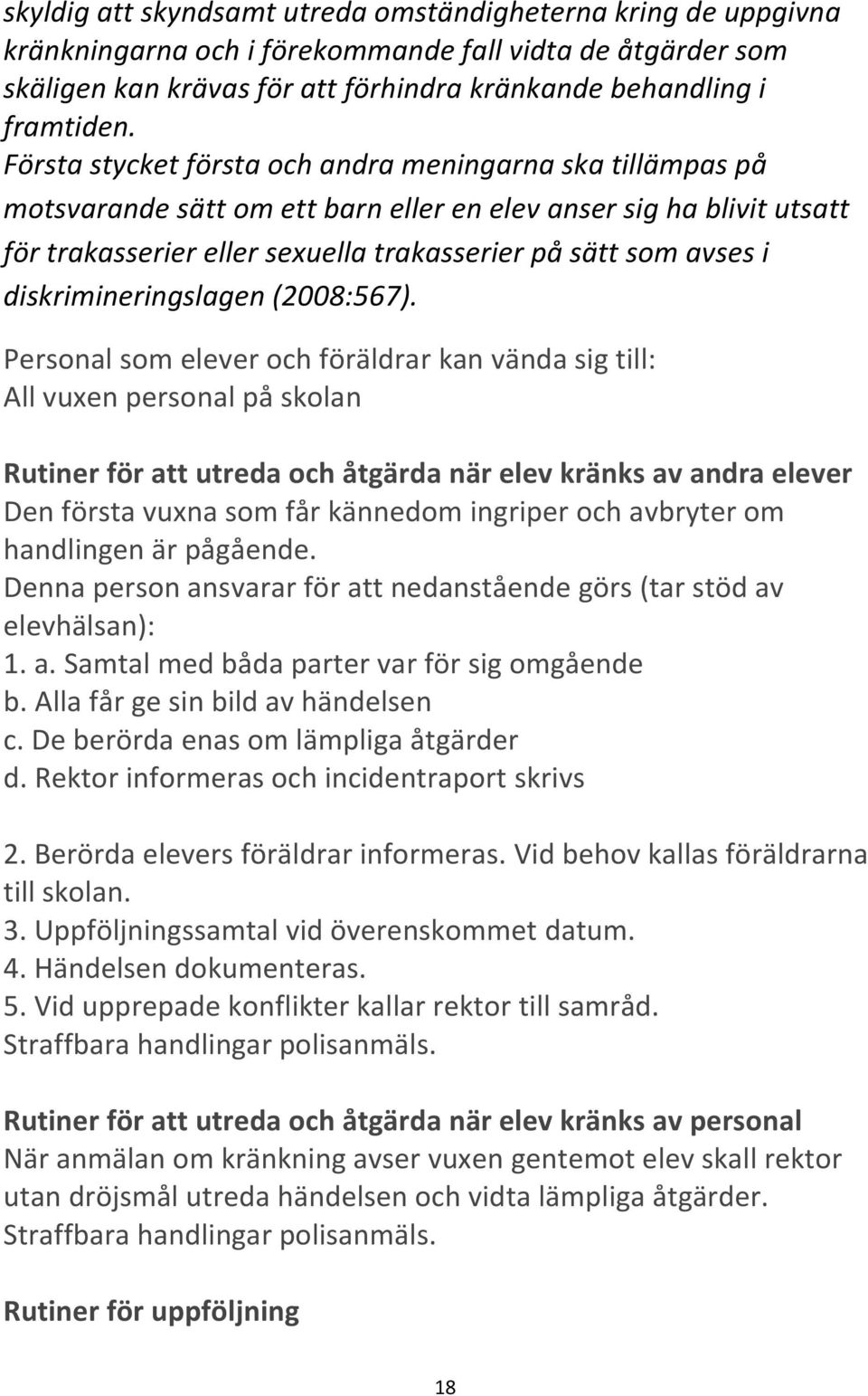 diskrimineringslagen (2008:567).