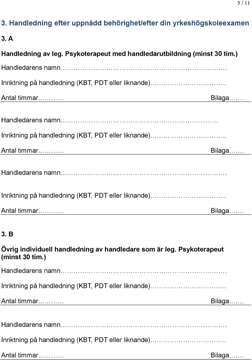 yrkeshögskoleexamen 3. A Handledning av leg.