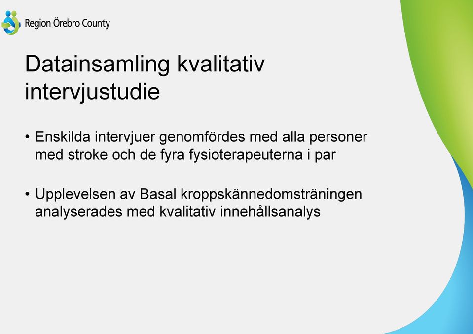 de fyra fysioterapeuterna i par Upplevelsen av Basal