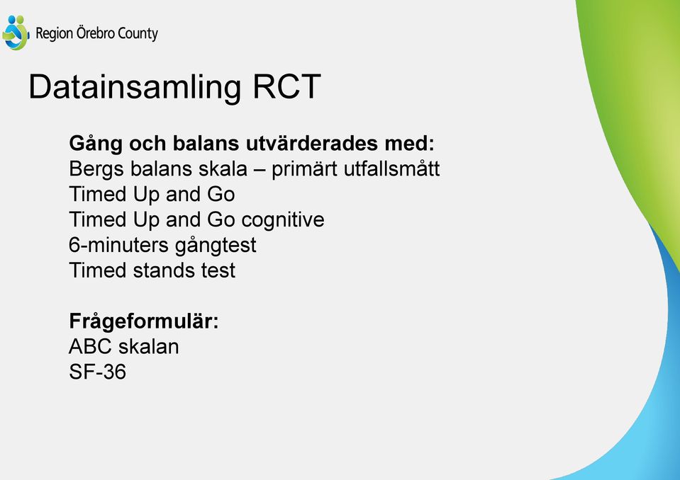 Up and Go Timed Up and Go cognitive 6-minuters