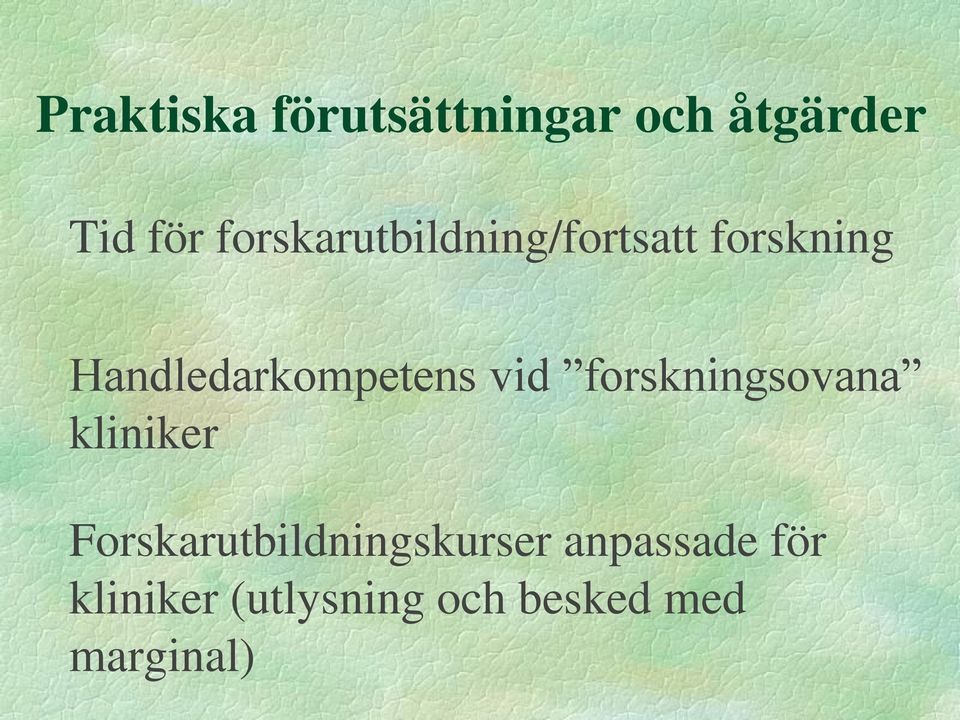 Handledarkompetens vid forskningsovana kliniker