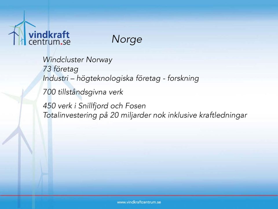 tillståndsgivna verk Norge 450 verk i Snillfjord