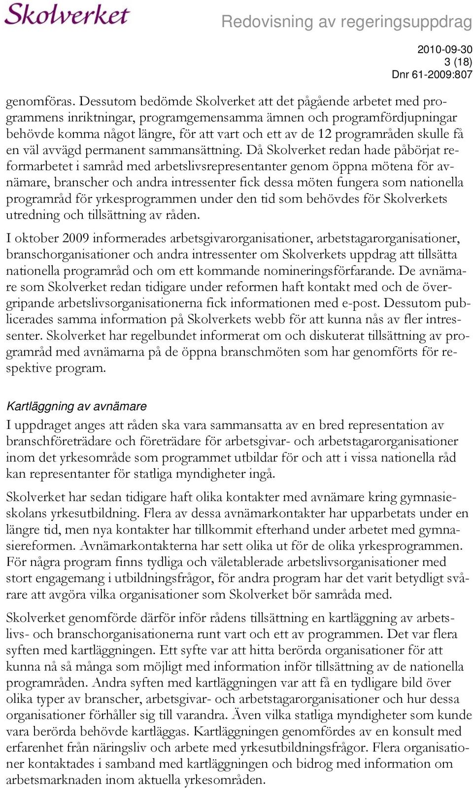 programråden skulle få en väl avvägd permanent sammansättning.