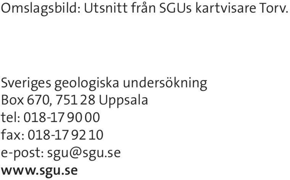670, 751 28 Uppsala tel: 018-17 90 00 fax: