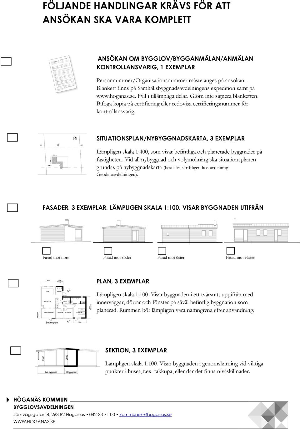 Bifoga kopia på certifiering eller redovisa certifieringsnummer för kontrollansvarig.