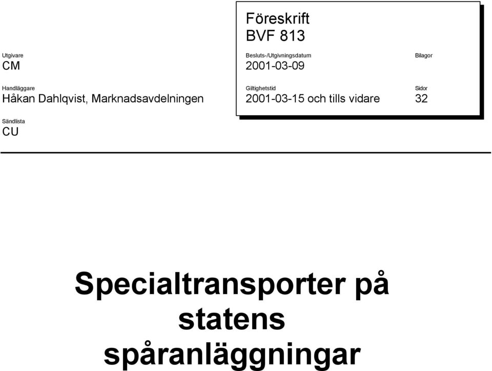 Håkan Dahlqvist, Marknadsavdelningen 2001-03-15 och tills