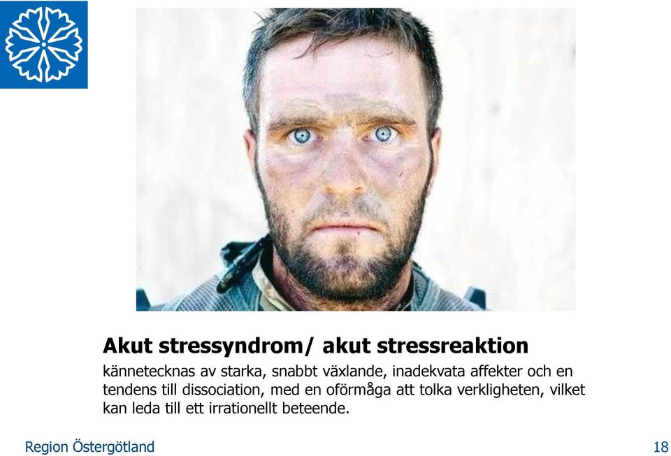 tendens till dissociation, med en oförmåga att tolka