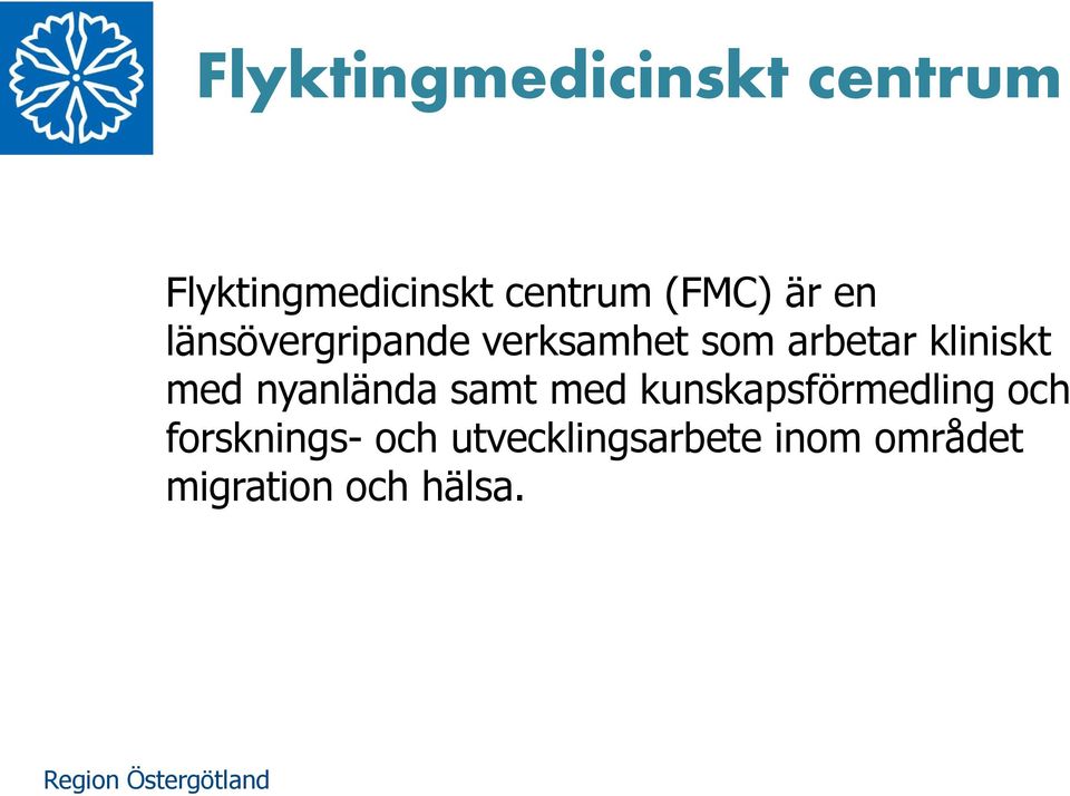 kliniskt med nyanlända samt med kunskapsförmedling och