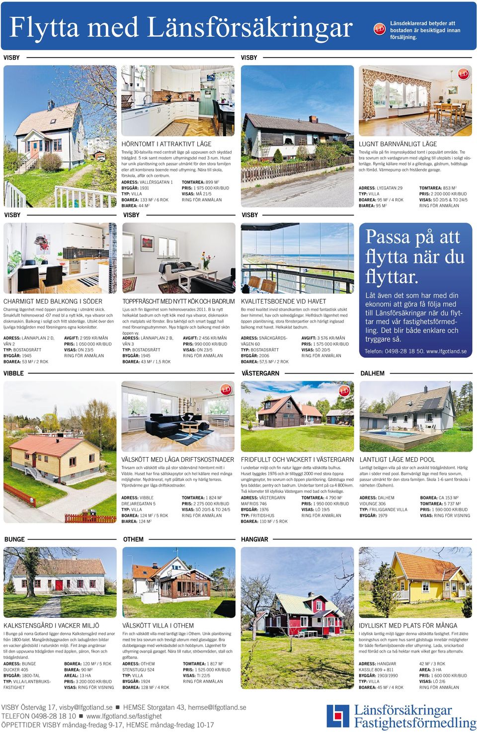 Huset har unik planlösning och passar utmärkt för den stora familjen eller att kombinera boende med uthyrning. Nära till skola, förskola, affär och centrum.