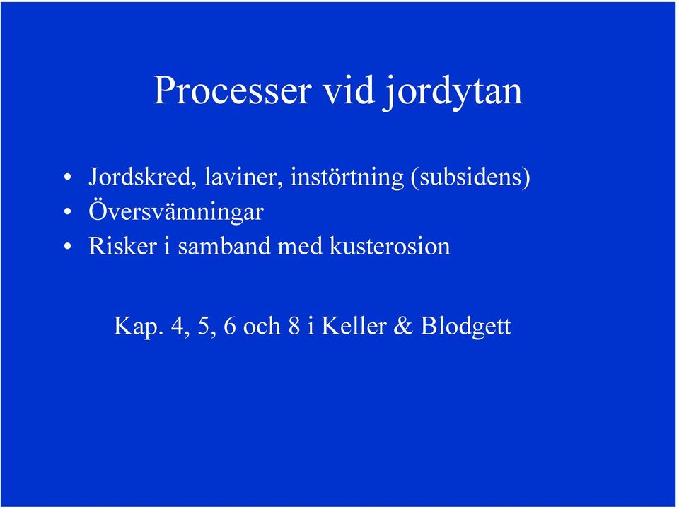 Översvämningar Risker i samband med