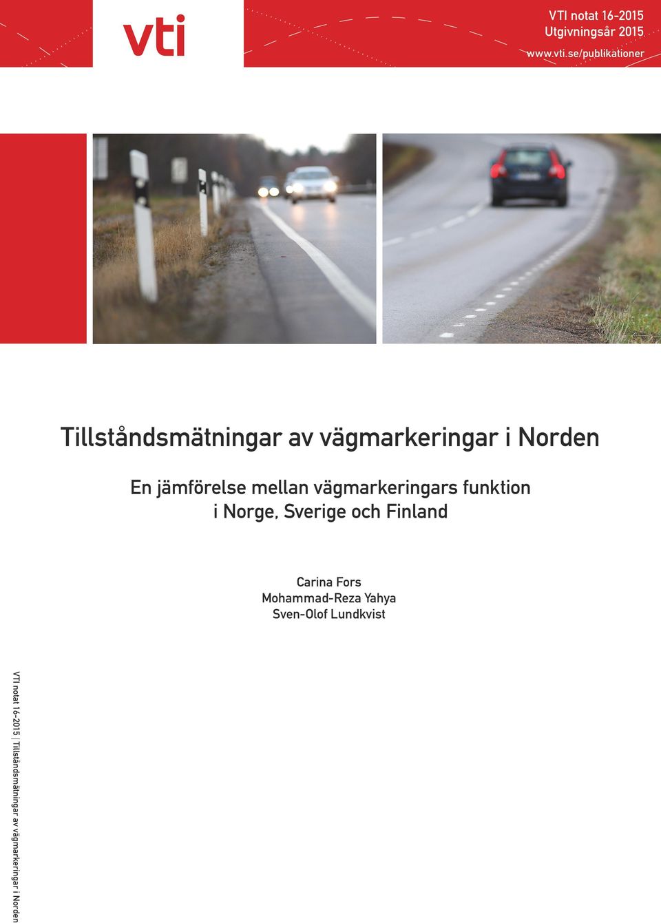jämförelse mellan vägmarkeringars funktion i Norge, Sverige och Finland