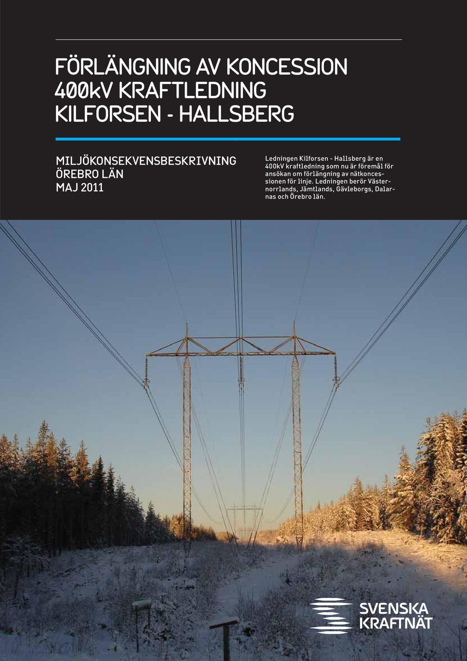 en 400kV kraftledning som nu är föremål för ansökan om förlängning av
