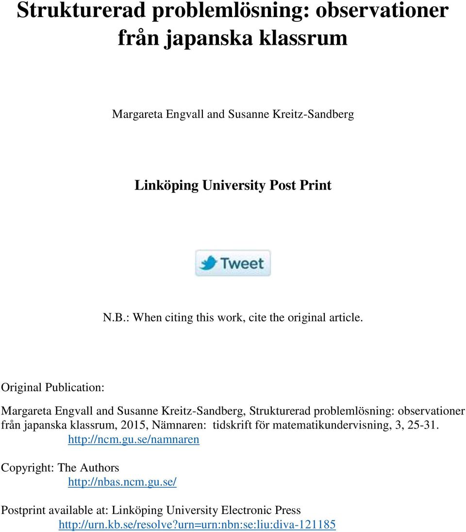 Original Publication: Margareta Engvall and Susanne Kreitz-Sandberg, Strukturerad problemlösning: observationer från japanska klassrum, 2015,