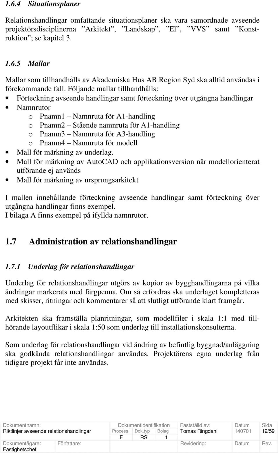 Namnruta för A3-handling o Pnamn4 Namnruta för modell Mall för märkning av underlag.