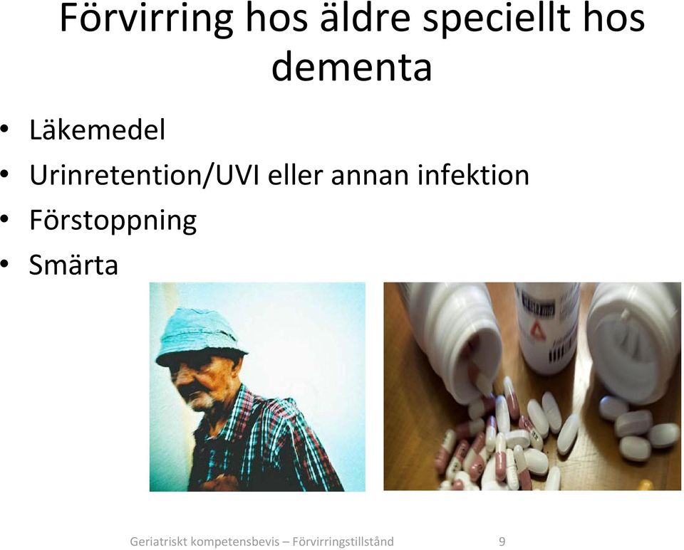 eller annan infektion Förstoppning